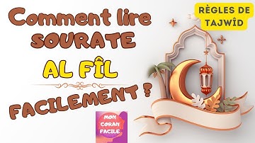 Tilâwa Sourate Al Fîl (105) (سورة الفيل) : lecture et explications détaillées des règles de tajwîd