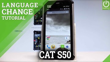 How to Change Language on CATERPILLAR S50 - Set Up Language