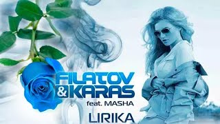 Filatov & Karas, MASHA - Лирика