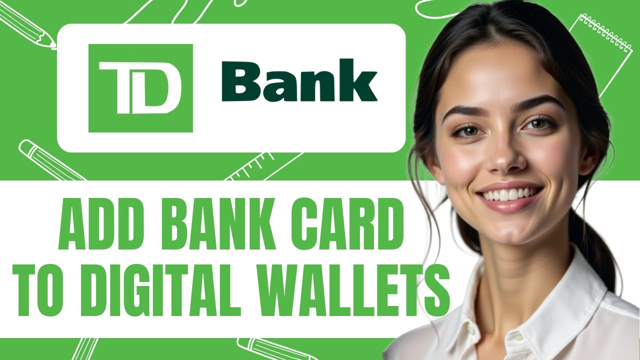Td Digital Code HOW TO ADD YOUR TD CARD TO DIGITAL WALLET! NEW UPDATED 2026 GUIDE ...