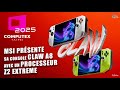 MSI CLAW 8 sous AMD? un rêve devenu réalité!