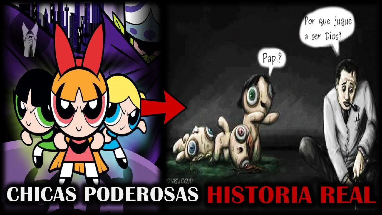 LA HISTORIA REAL de LAS CHIC4S SUPERPODEROSAS