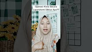 Operasi Kista Secara Laparotomi Dibius Total atau Lokal?? #wulandchannel #shorts