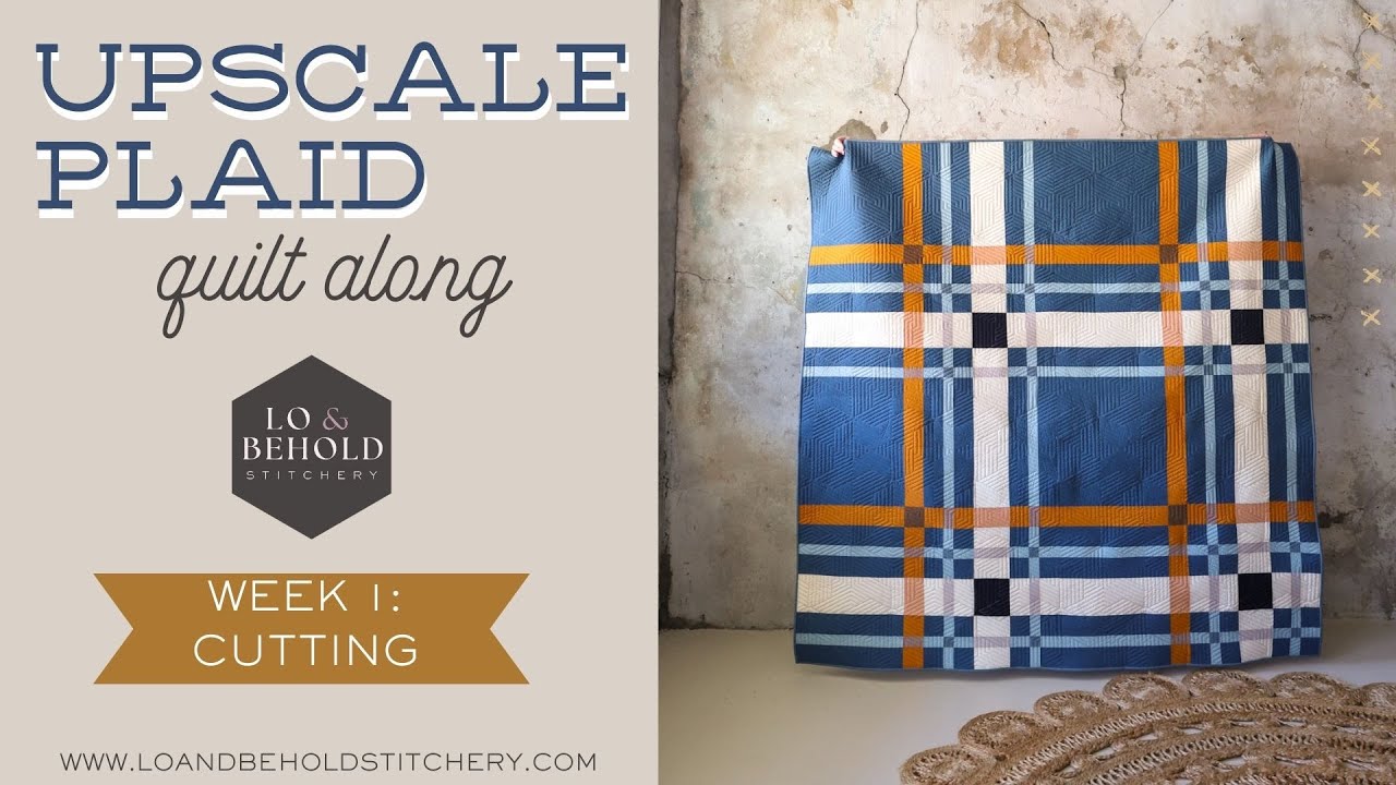 Upscale Plaid QAL - Week 1: Cutting Fabrics