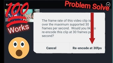 Re encode video  in 30 fps / in kinemaster/ problem  solve 30 Fps in kinemaster
