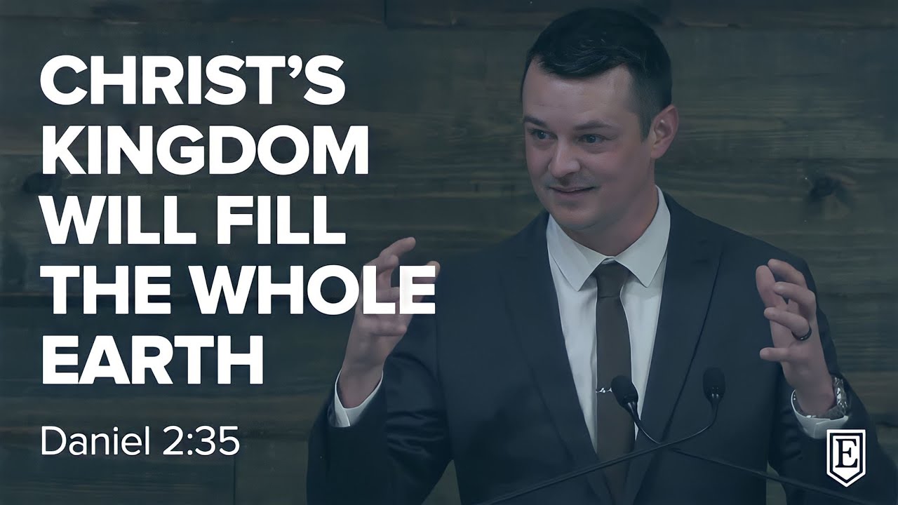 CHRIST'S KINGDOM WILL FILL THE WHOLE EARTH: Daniel 2 35 - YouTube