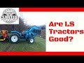 LS Tractor 100 Hour Review And Would A LS Tractor Be A Good Fit For You?
