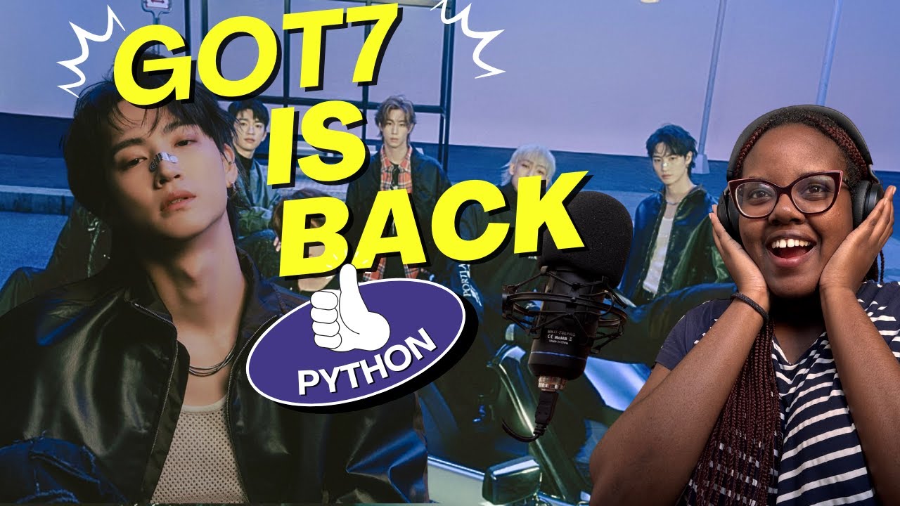First Reaction to GOT7 'PYTHON' | The Boys Are Back!! - YouTube