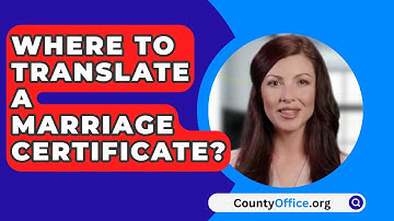 Where To Translate A Marriage Certificate? - CountyOffice.org