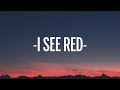 Everybody Loves An Outlaw - I See Red (Lyrics)  | 1 Hour Lyrics