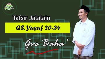 Tafsir Jalalain QS Yusuf 20-34 - Gus Baha