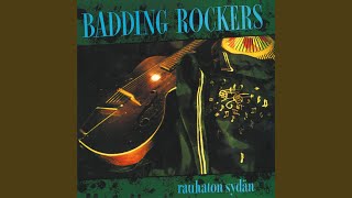 Vignette de la vidéo "Badding Rockers - Sydän rauhaton"