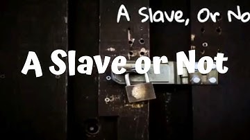 A Slave, Or Not | Poetry