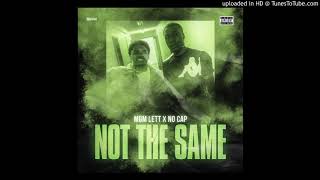 MGM Lett - Not The Same (feat. NoCap)