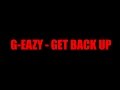 G-Eazy - Get Back Up Official Lyrics Video