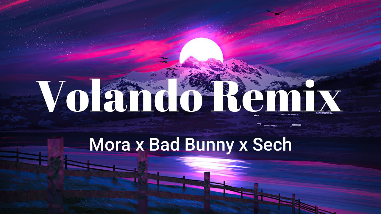 Mora x Bad Bunny x Sech Volando Remix (Lyrics/video). YouTube