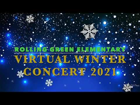 Rolling Green Elementary Virtual Winter Concert 2021