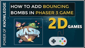 Phaser 3 - Lecture 8 - How to add bouncing bombs for player in phaser 3 - (Hindi)