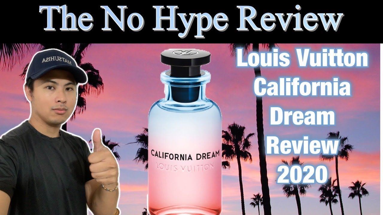 LOUIS VUITTON CALIFORNIA DREAM PERFUME REVIEW