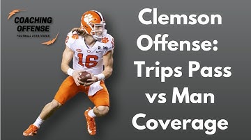Clemson Offense: Trips Pass Concept vs Man Coverage