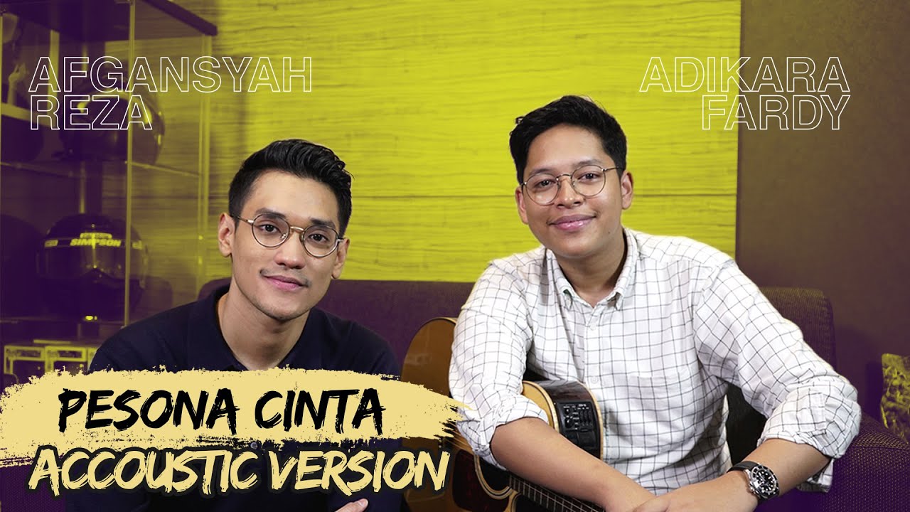 Adikara Fardy & Afgansyah Reza - Pesona Cinta | Accoustic Version