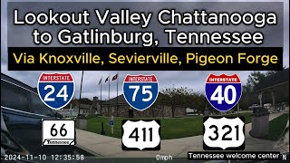 Drive from Lookout Valley Chattanooga to Gatlinburg Tennessee Knoxville Pigeon Forge I75
