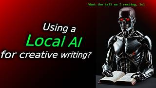 Using a local AI for creative writing?