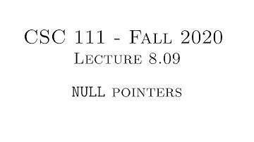 C Programming (Fall 2020) - Lecture 8.09 - NULL Pointers