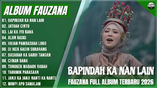 FAUZANA - LAGU MINANG TERBARU FULL ALBUM TERPOPULER 2026 - BAPINDAH KA NAN LAIN - JATUAH CINTO