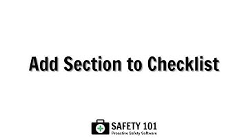 Add Section to Checklist | Safety 101: Proactive Safety Software