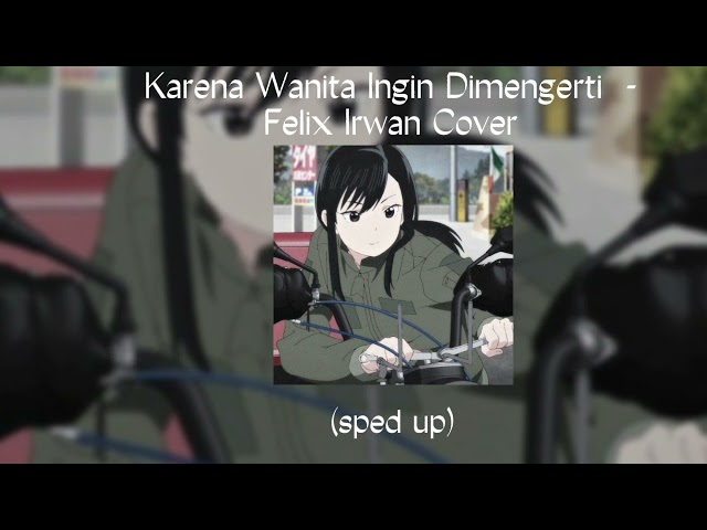 karena wanita ingin dimengerti (cover) | sped up class=