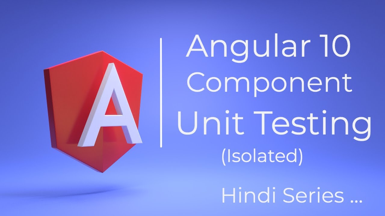 Angular Component Unit Testing (Isolated) in Hindi - YouTube