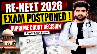 Re Neet 2026 Exam Postponed|Supreme Court Final Decision On Neet Postponement| Re Neet Paper Leak