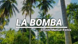 La Bomba - ERNISTO MAMULI REMIX -(Reggae Jumt) S3PROD