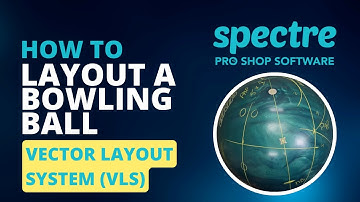 How to Layout a Bowling Ball | Storm VLS