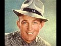 Bing Crosby & Ken Derby Choir - Far Away Places 1949