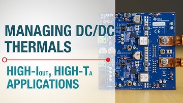Managing DC/DC thermals in high-current, high-ambient temperature applications
