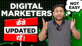 Follow These steps to remain updated in Digital Marketing - Umar Tazkeer