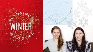 Planning a Winter Wedding - What you need to know.