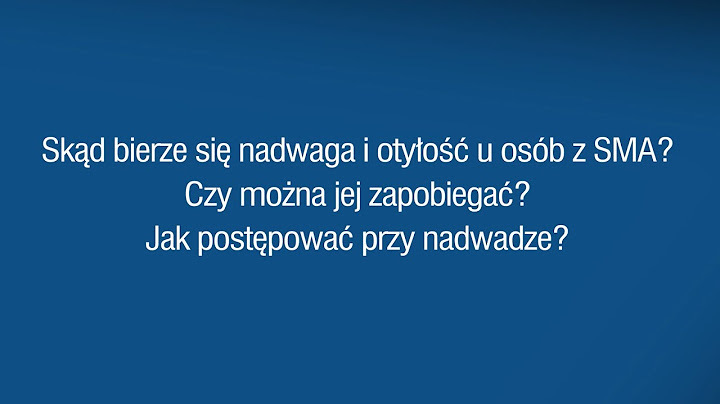 Skąd bierze się nadwaga i otyłość u osób z SMA? Jak postępować przy nadwadze?