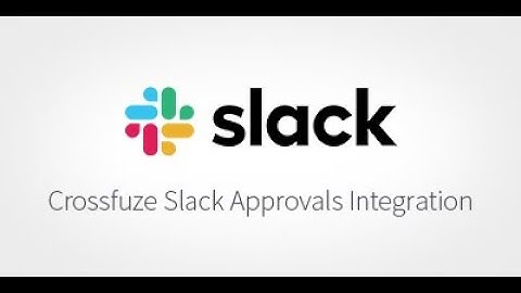 Crossfuze Slack Approvals Integration Demo
