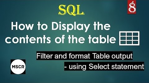 #SQL 8 || How to display the contents of the table