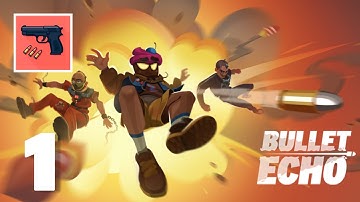 Bullet Echo - Gameplay Walkthrough Part 1 - Tutorial (iOS, Android)