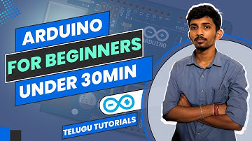 learn arduino in telugu// arduino in 30 min // arduino tech sodara