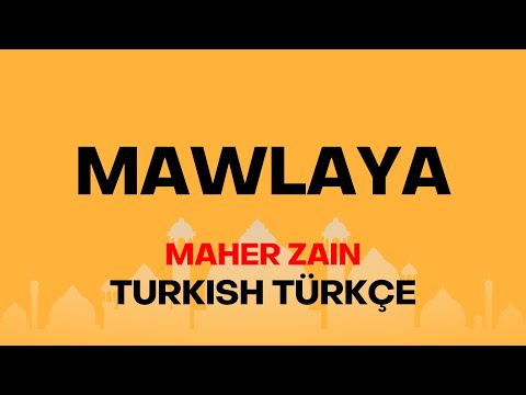 Maher Zain - Mawlaya (Turkish-Türkçe) | Official Lyric Video