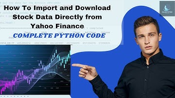 How to Download Stock Data from Yahoo Finance API with Python | Time Series Analysis