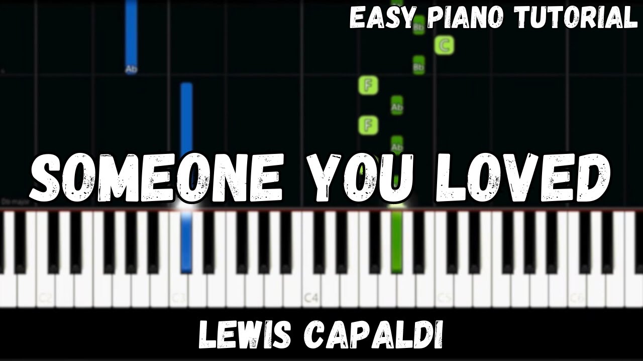 Lewis Capaldi - Someone You Loved (Easy Piano Tutorial)