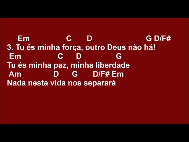 Estás Entre Nós (Tu és minha vida outro Deus não há)