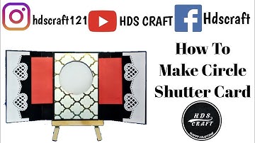 How To Make Circle Shutter Card Tutorial / Diy Cards For Scrapbook & Explosion Box :)