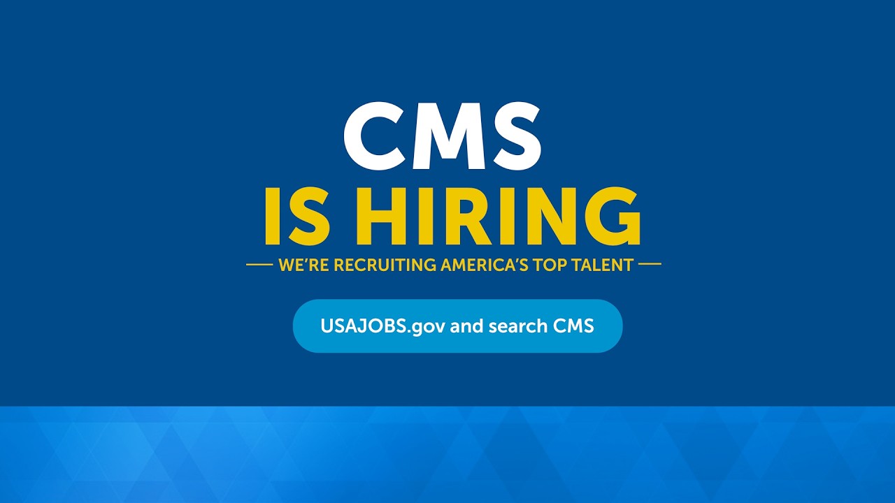 We’re Hiring at CMS—Mission, Impact, Opportunity